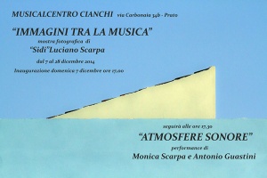 "Immagini tra la musica" Prato- Musicalcentro Cianchi dal 7 al 28 dicembre 2014 